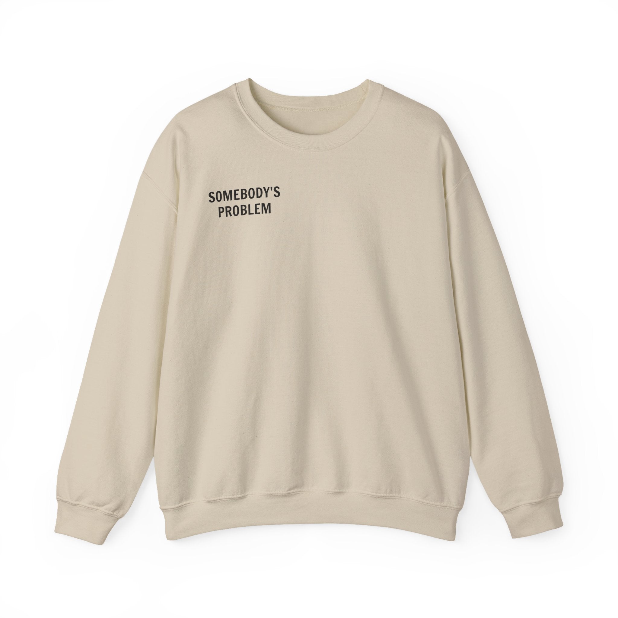 'Somebody's Problem' Matching Couples Sweatshirt