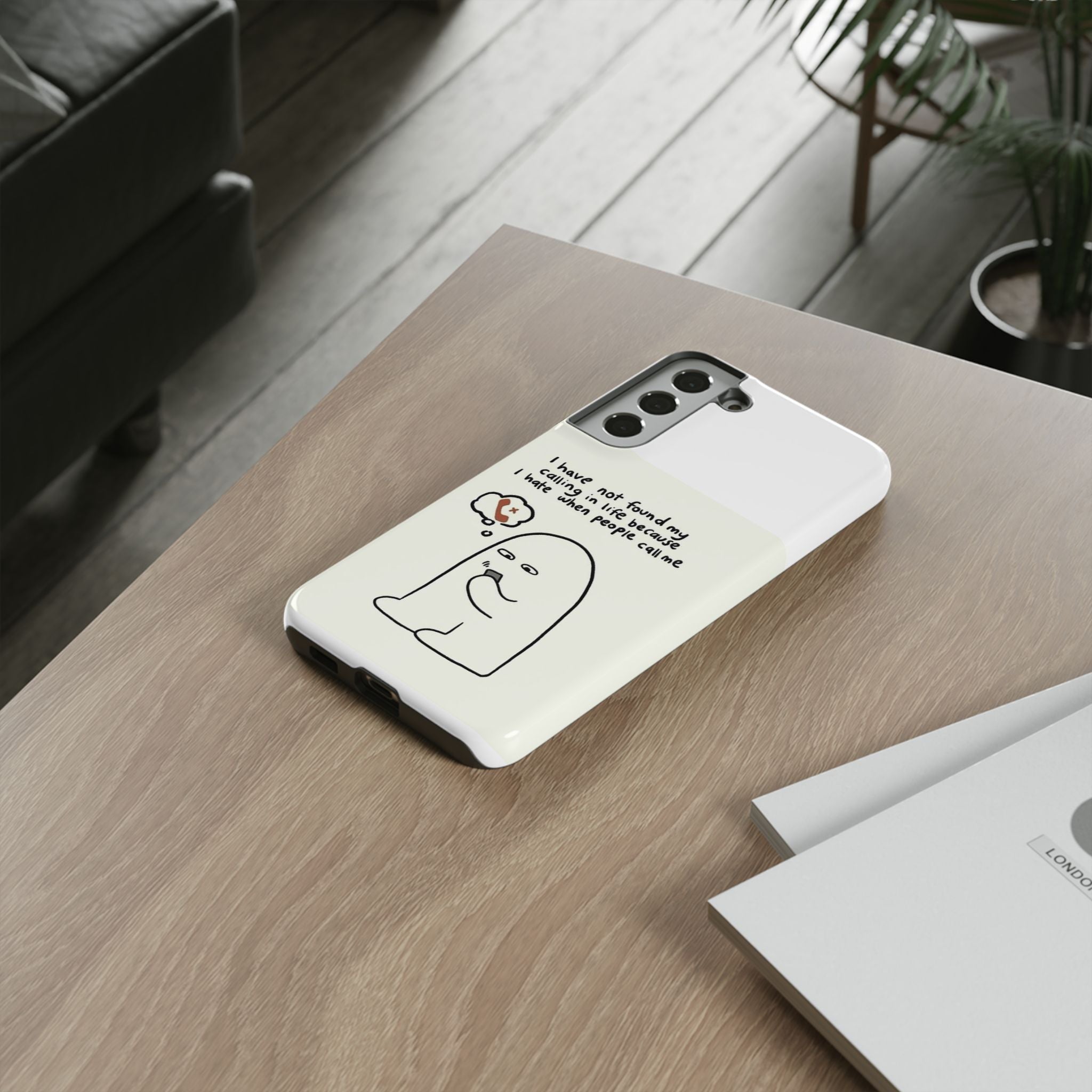 Funny Phone Case - "I Have Not Found My Calling in Life Because I Hate When People Call Me" Cartoon Ghost