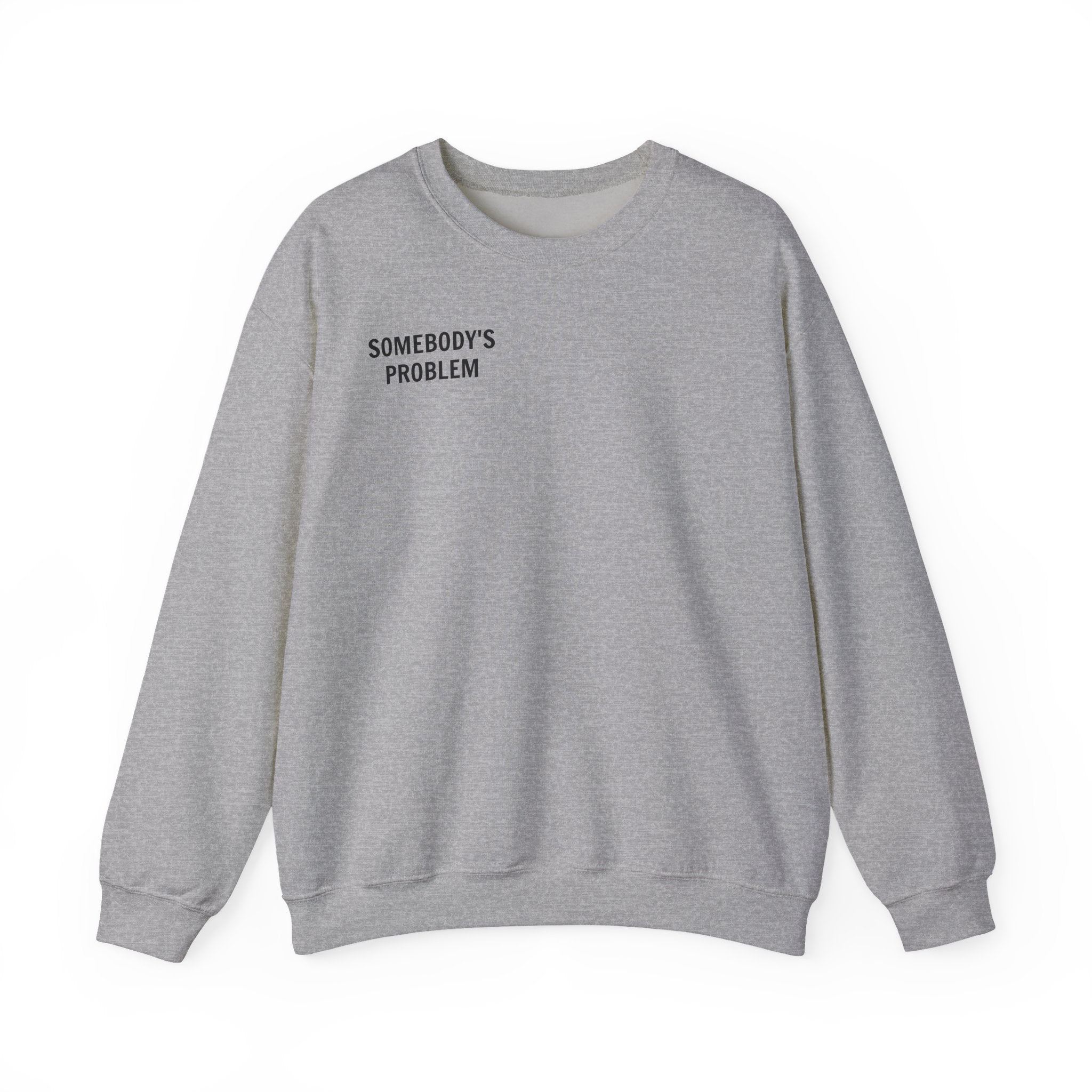 'Somebody's Problem' Matching Couples Sweatshirt