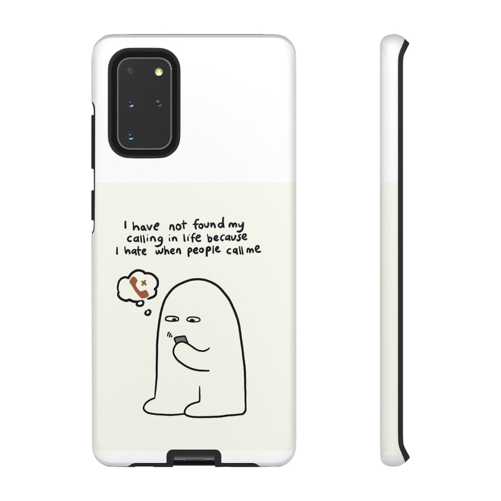 Funny Phone Case - "I Have Not Found My Calling in Life Because I Hate When People Call Me" Cartoon Ghost