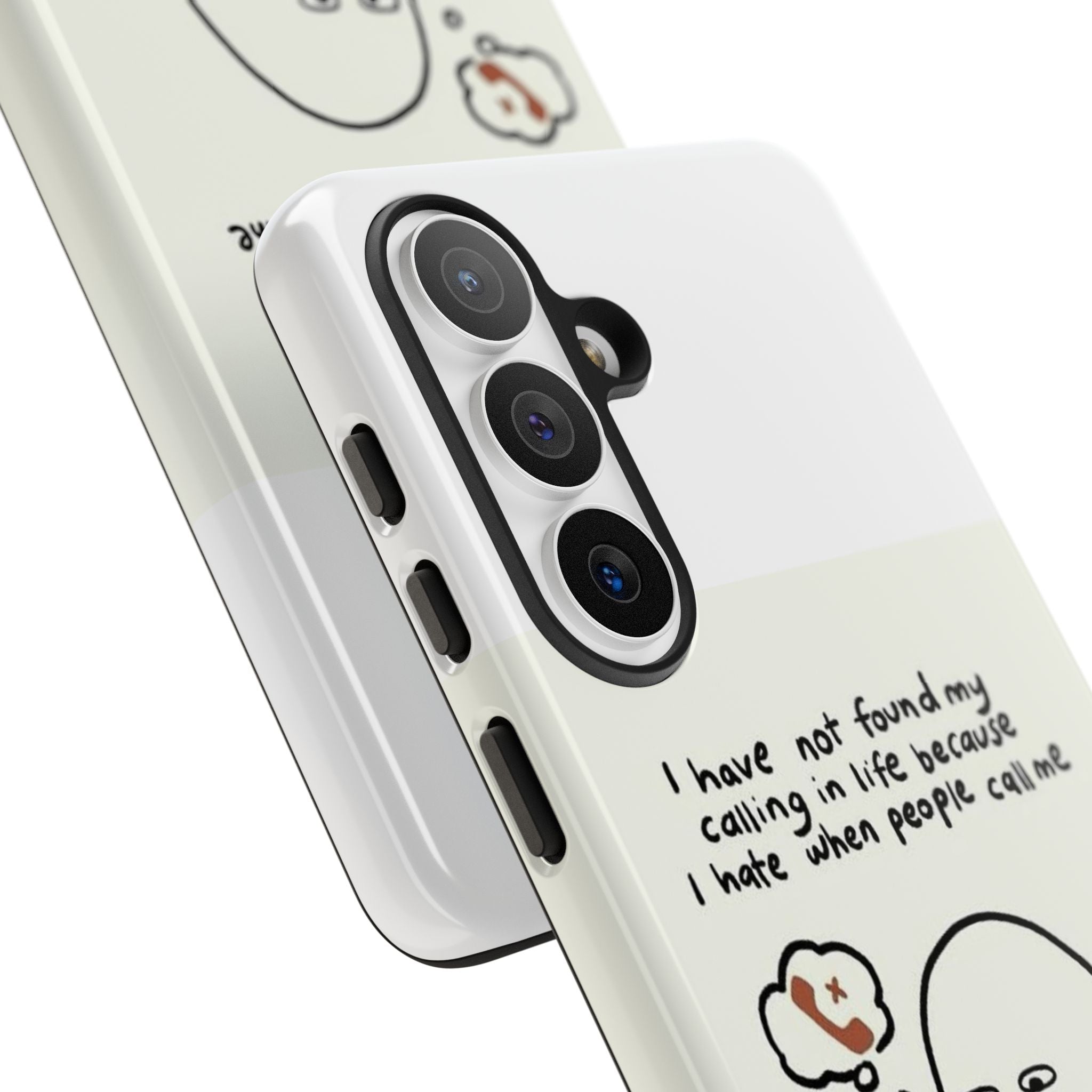 Funny Phone Case - "I Have Not Found My Calling in Life Because I Hate When People Call Me" Cartoon Ghost