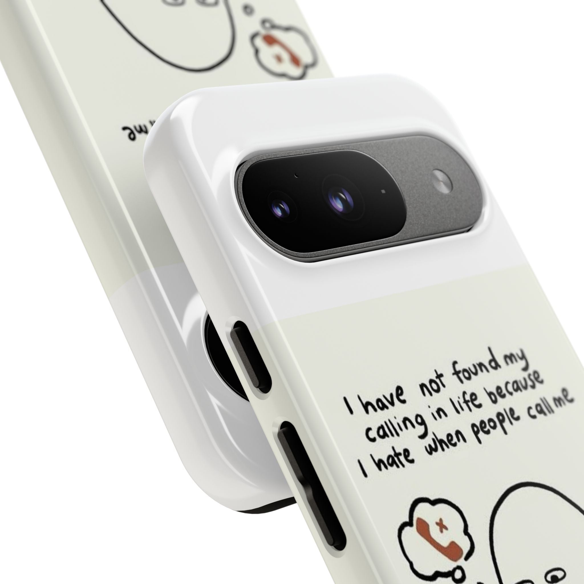 Funny Phone Case - "I Have Not Found My Calling in Life Because I Hate When People Call Me" Cartoon Ghost