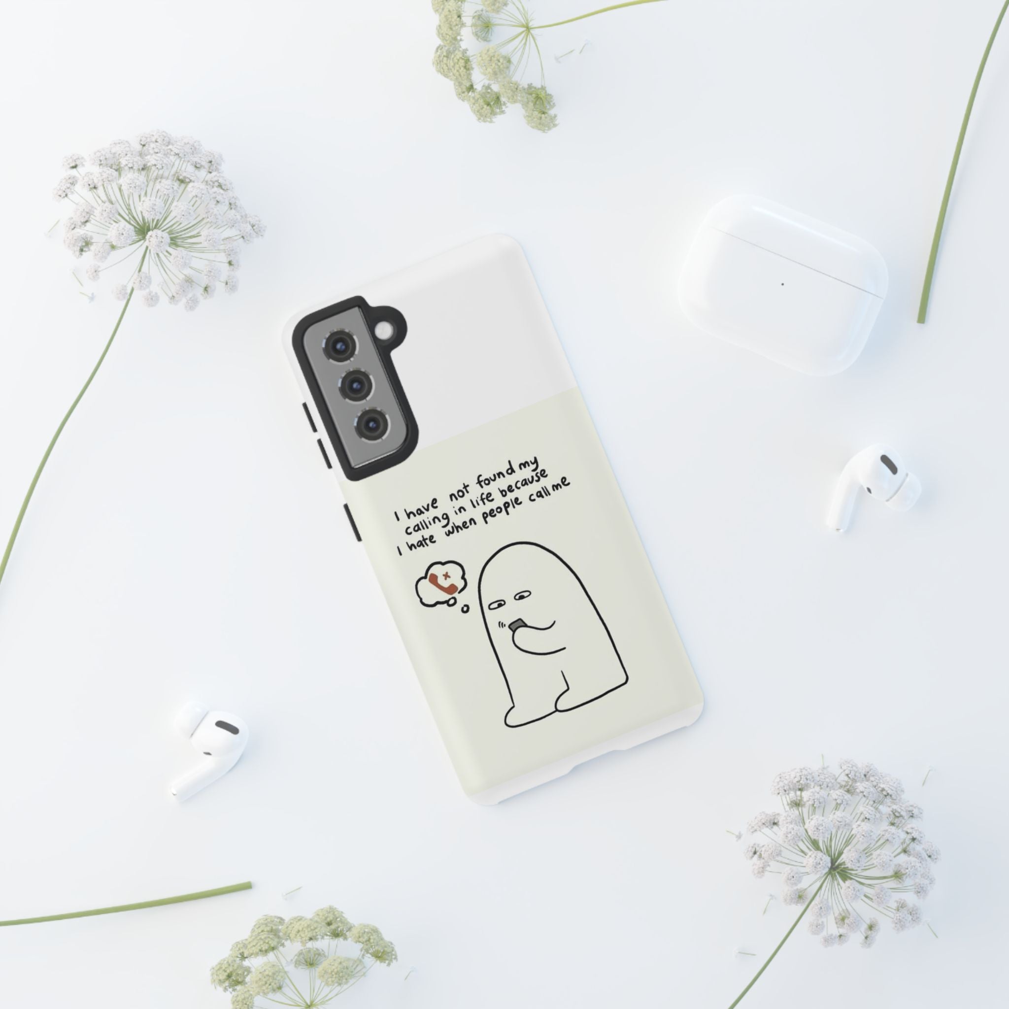 Funny Phone Case - "I Have Not Found My Calling in Life Because I Hate When People Call Me" Cartoon Ghost