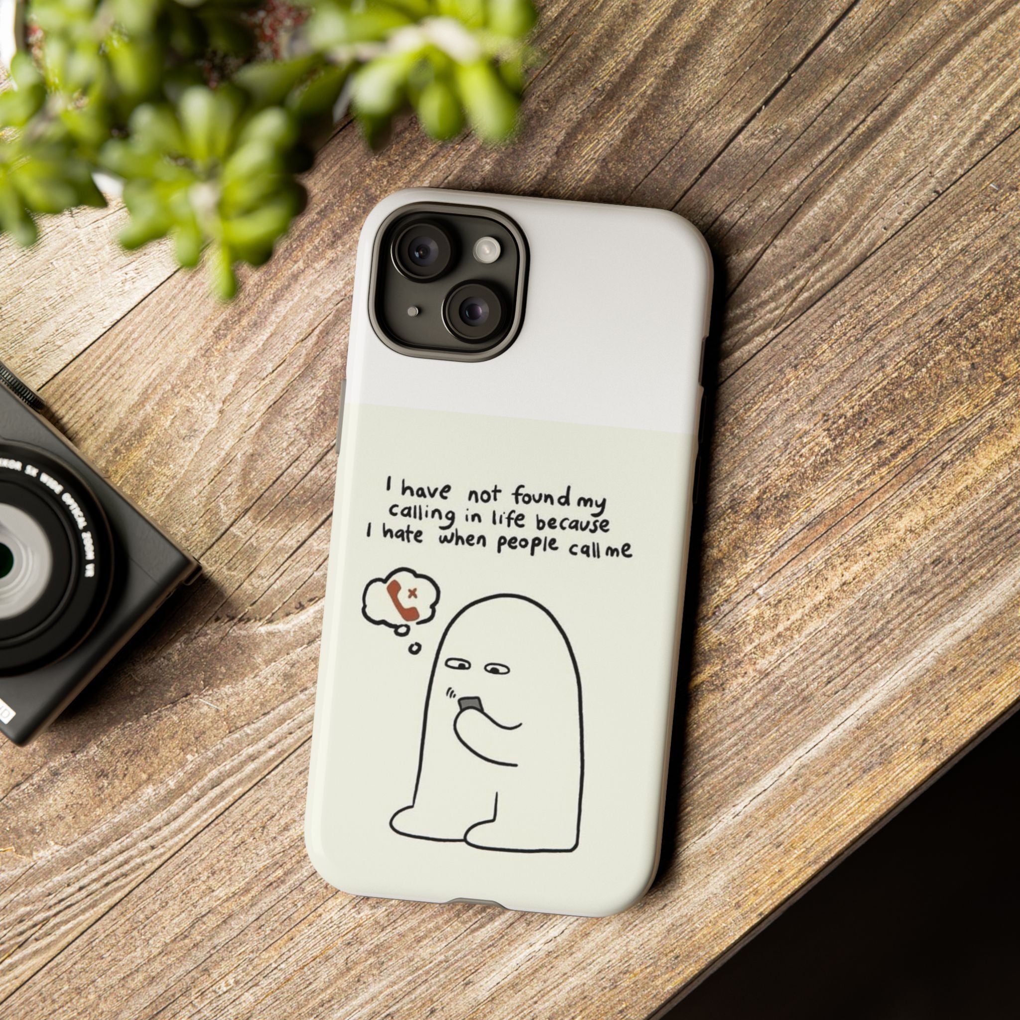 Funny Phone Case - "I Have Not Found My Calling in Life Because I Hate When People Call Me" Cartoon Ghost