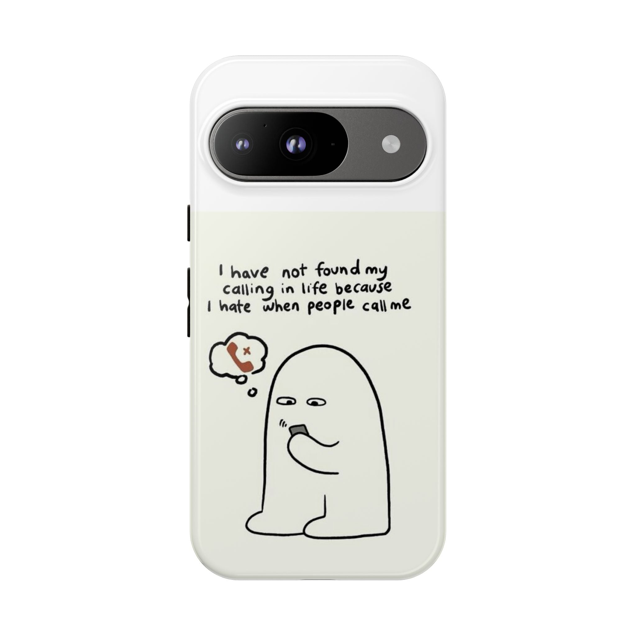 Funny Phone Case - "I Have Not Found My Calling in Life Because I Hate When People Call Me" Cartoon Ghost