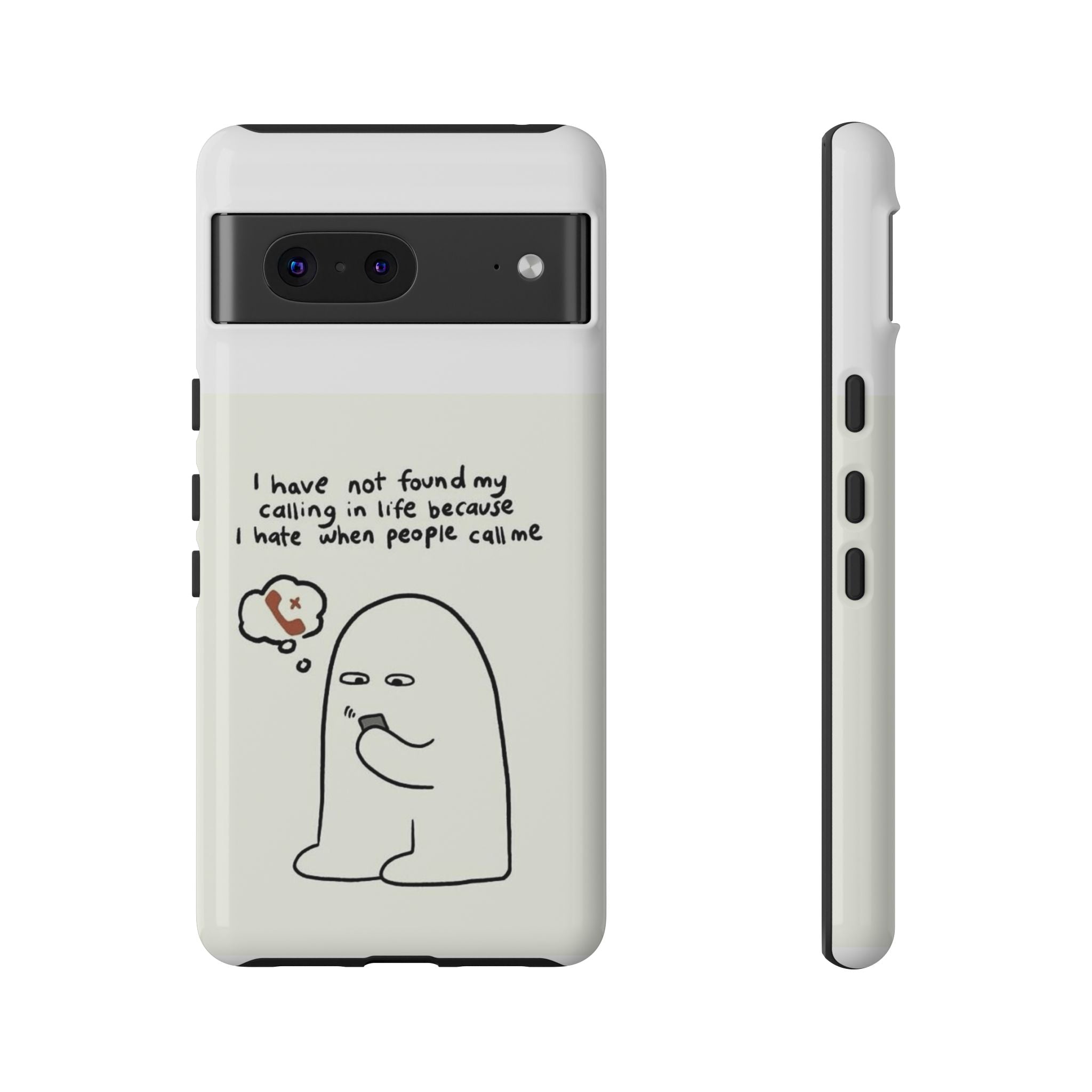 Funny Phone Case - "I Have Not Found My Calling in Life Because I Hate When People Call Me" Cartoon Ghost
