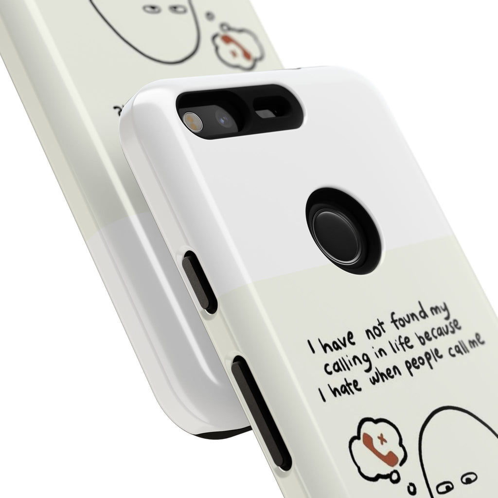 Funny Phone Case - "I Have Not Found My Calling in Life Because I Hate When People Call Me" Cartoon Ghost