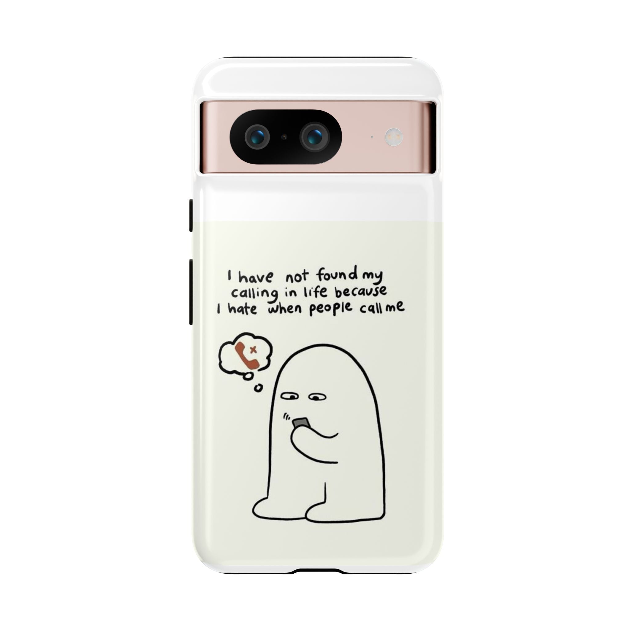 Funny Phone Case - "I Have Not Found My Calling in Life Because I Hate When People Call Me" Cartoon Ghost