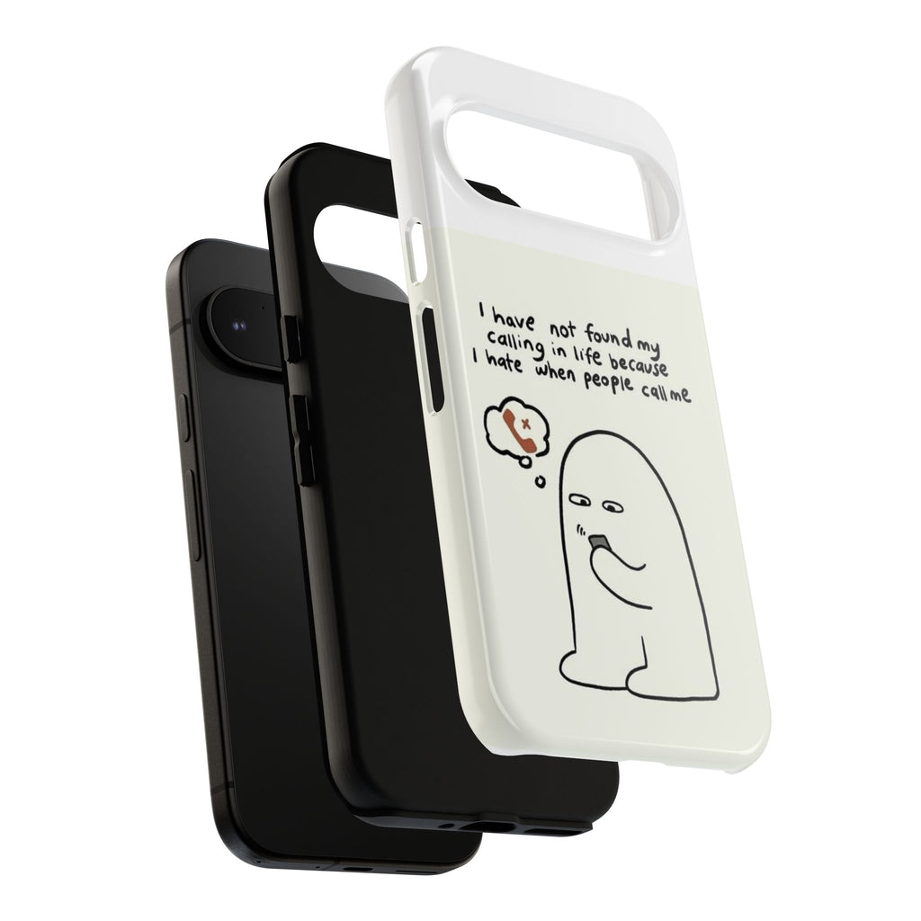 Funny Phone Case - "I Have Not Found My Calling in Life Because I Hate When People Call Me" Cartoon Ghost