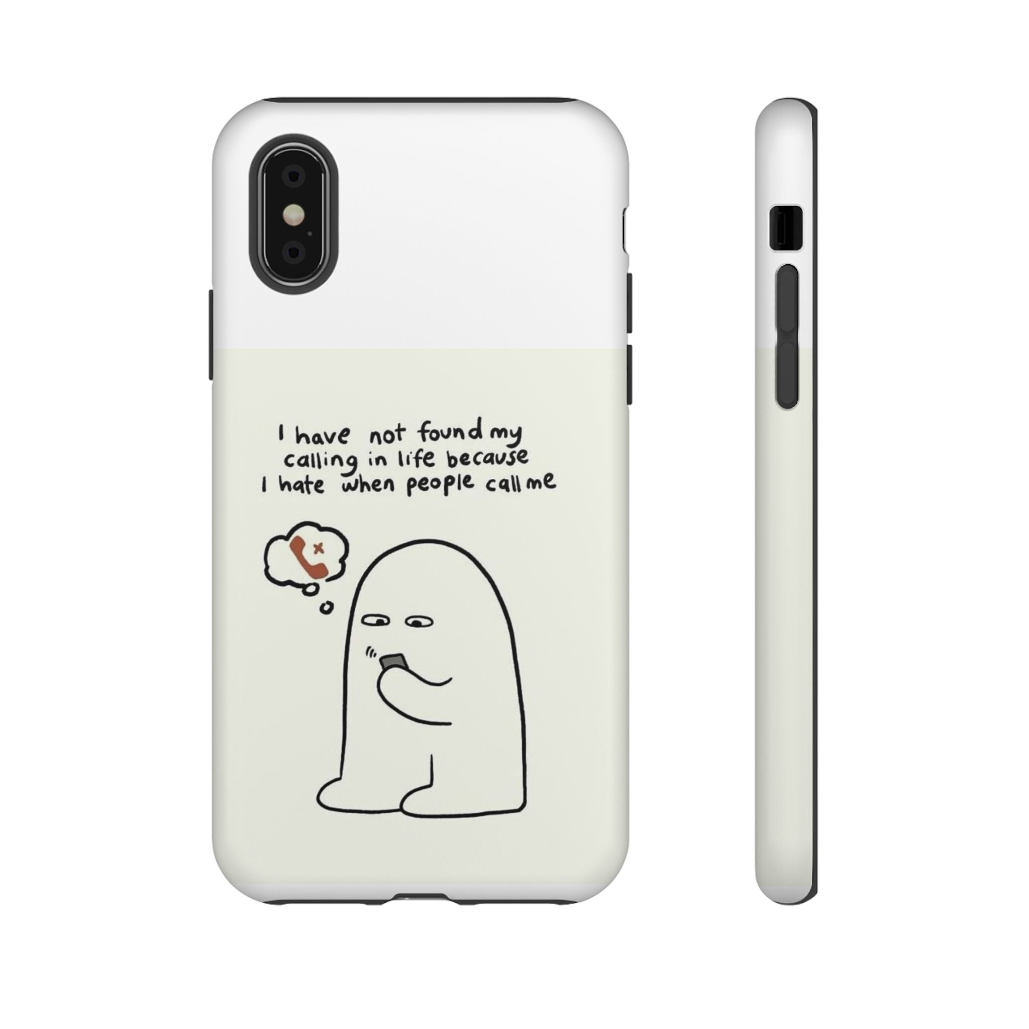 Funny Phone Case - "I Have Not Found My Calling in Life Because I Hate When People Call Me" Cartoon Ghost