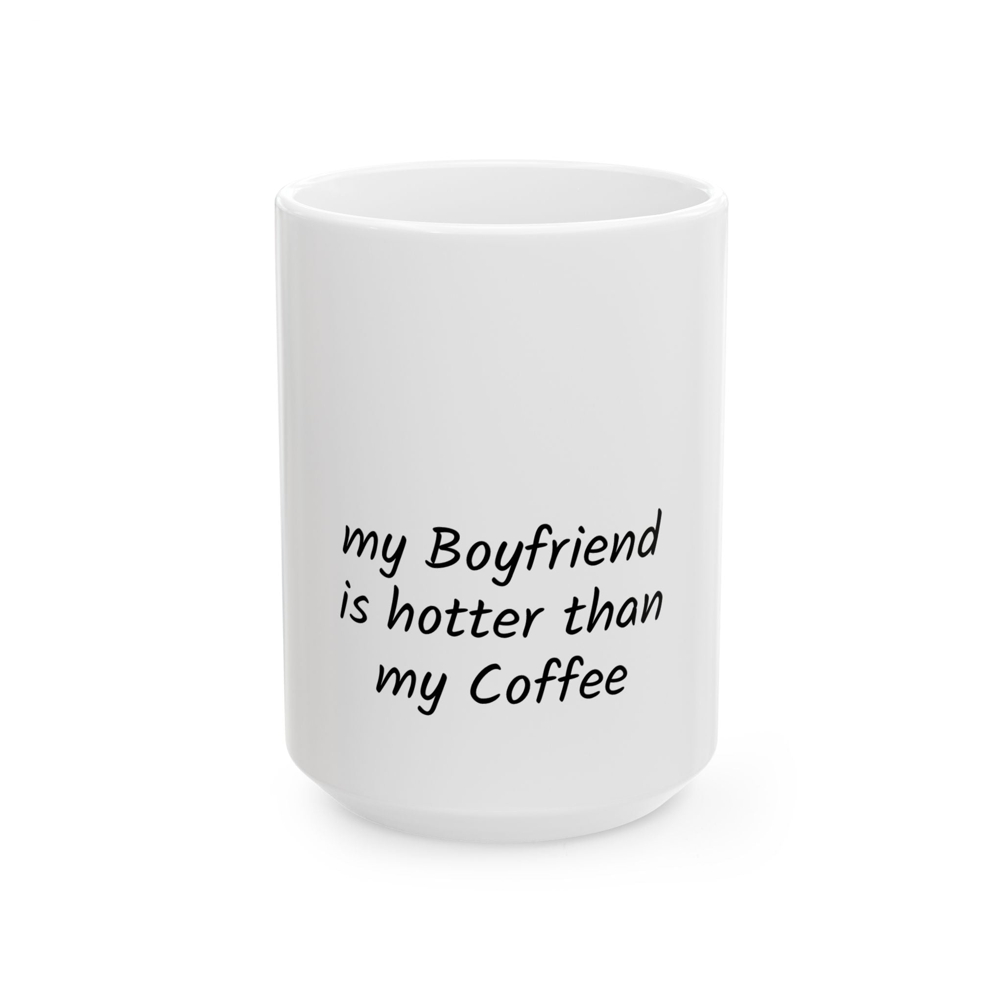 Matching couples coffee mug "My Boyfriend Is Hotter Than My Coffee"