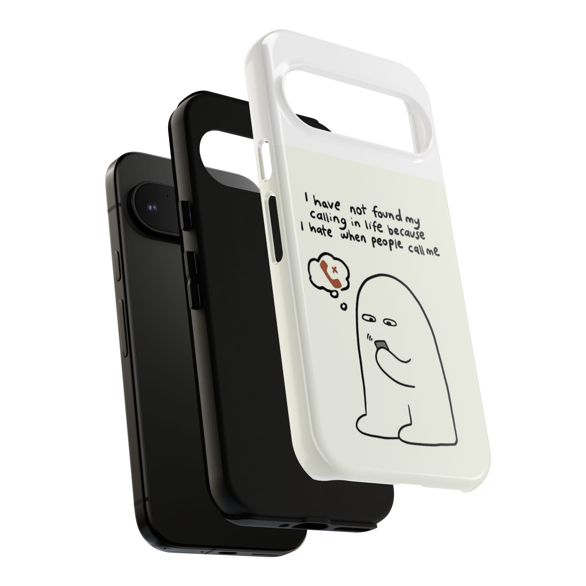 Funny Phone Case - "I Have Not Found My Calling in Life Because I Hate When People Call Me" Cartoon Ghost