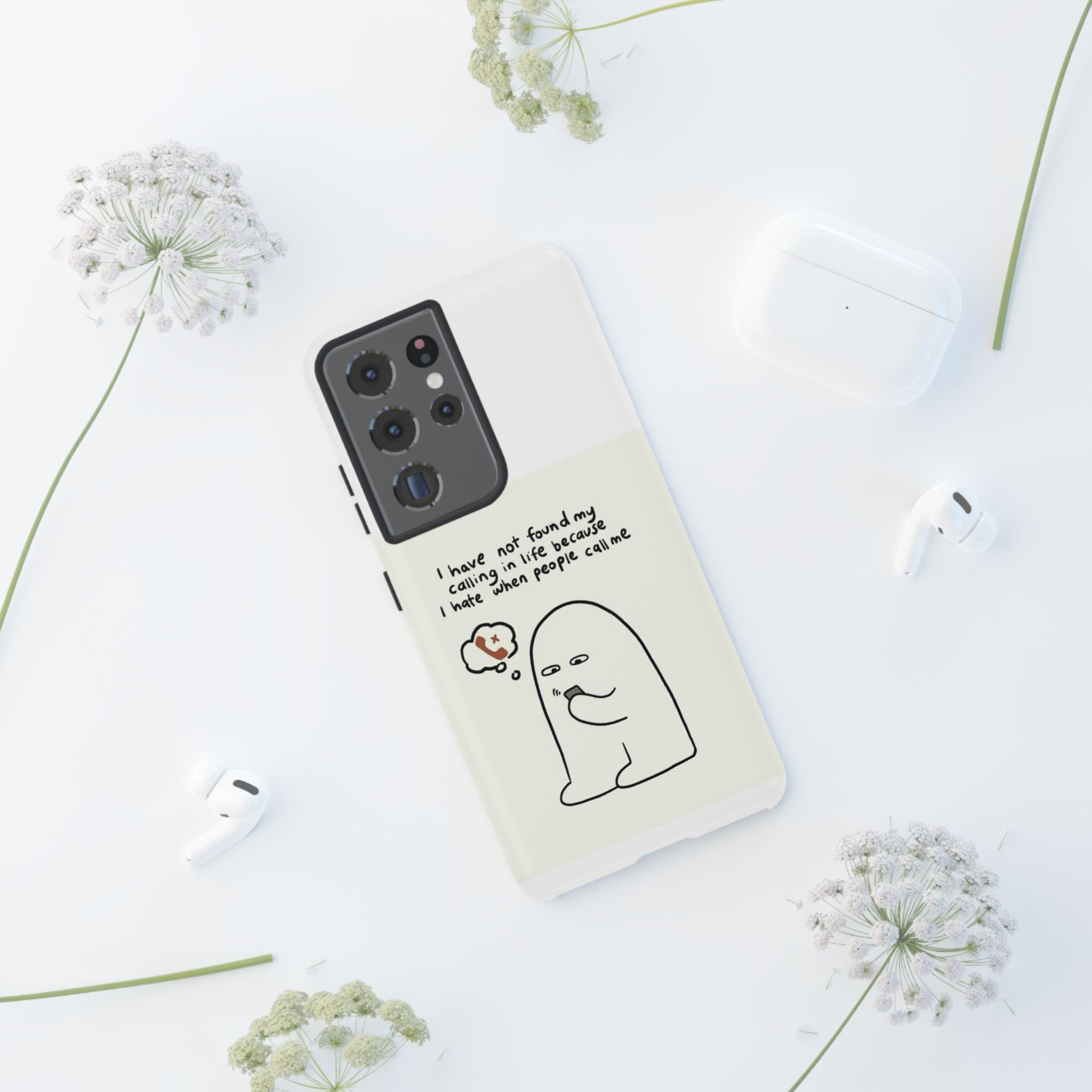 Funny Phone Case - "I Have Not Found My Calling in Life Because I Hate When People Call Me" Cartoon Ghost