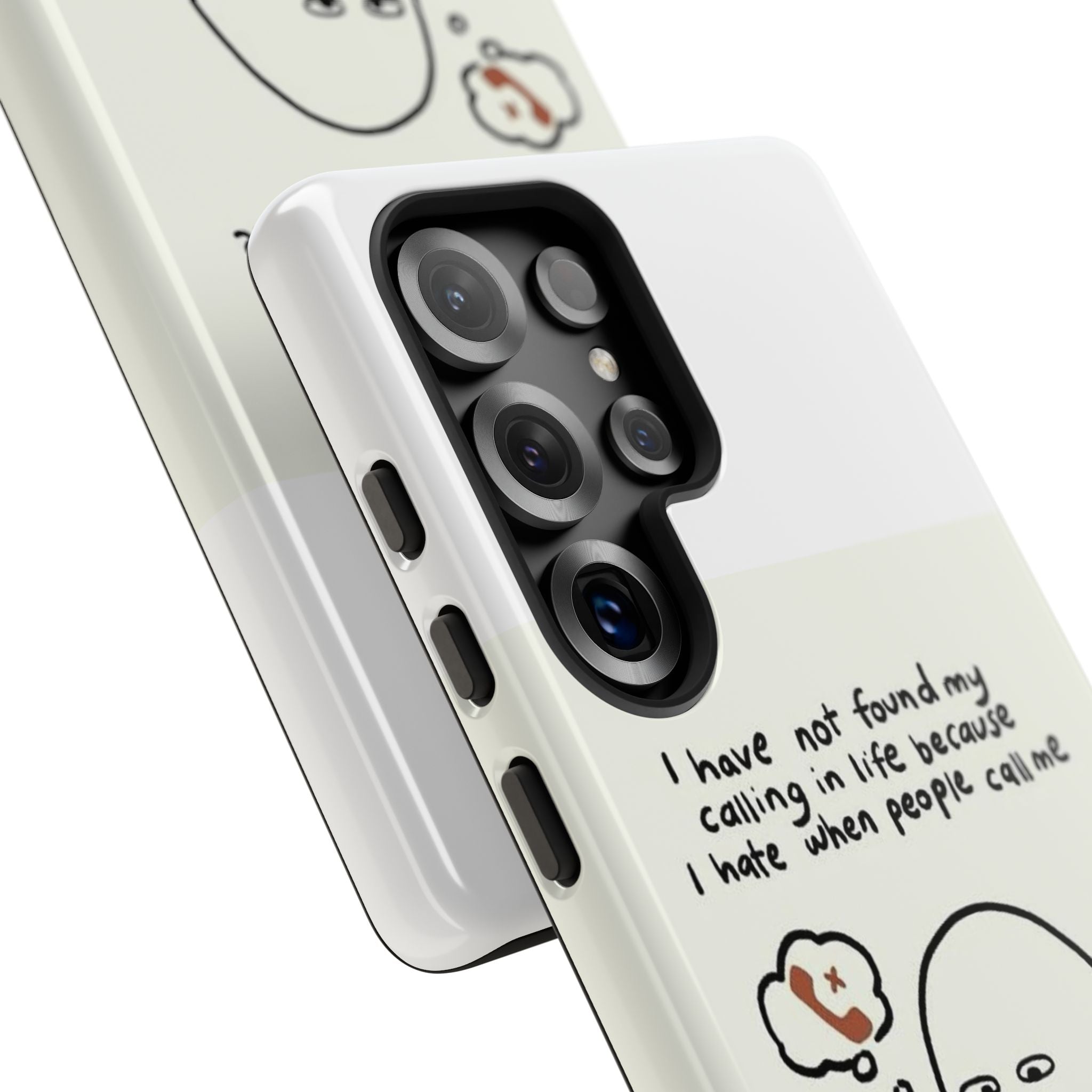Funny Phone Case - "I Have Not Found My Calling in Life Because I Hate When People Call Me" Cartoon Ghost