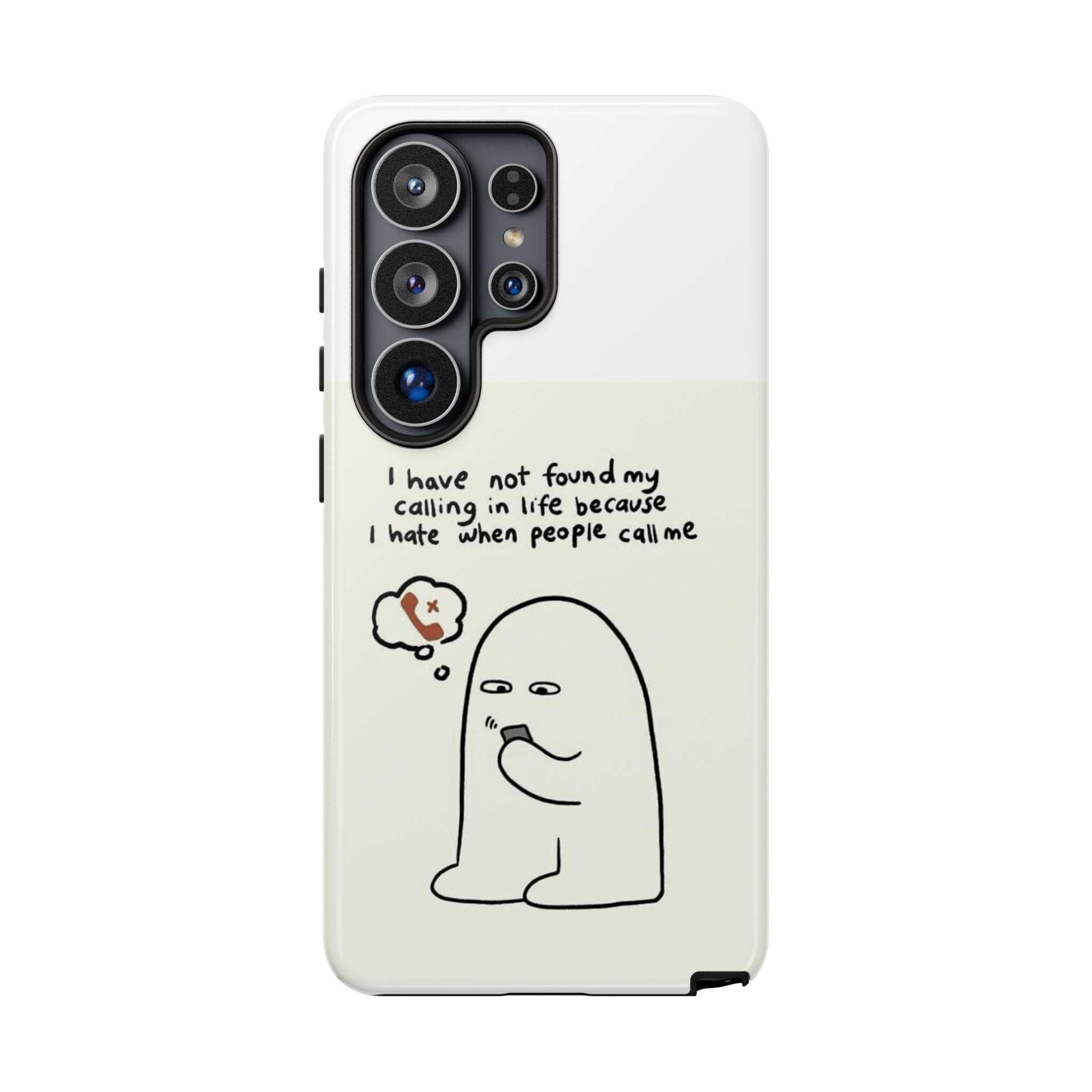 Funny Phone Case - "I Have Not Found My Calling in Life Because I Hate When People Call Me" Cartoon Ghost