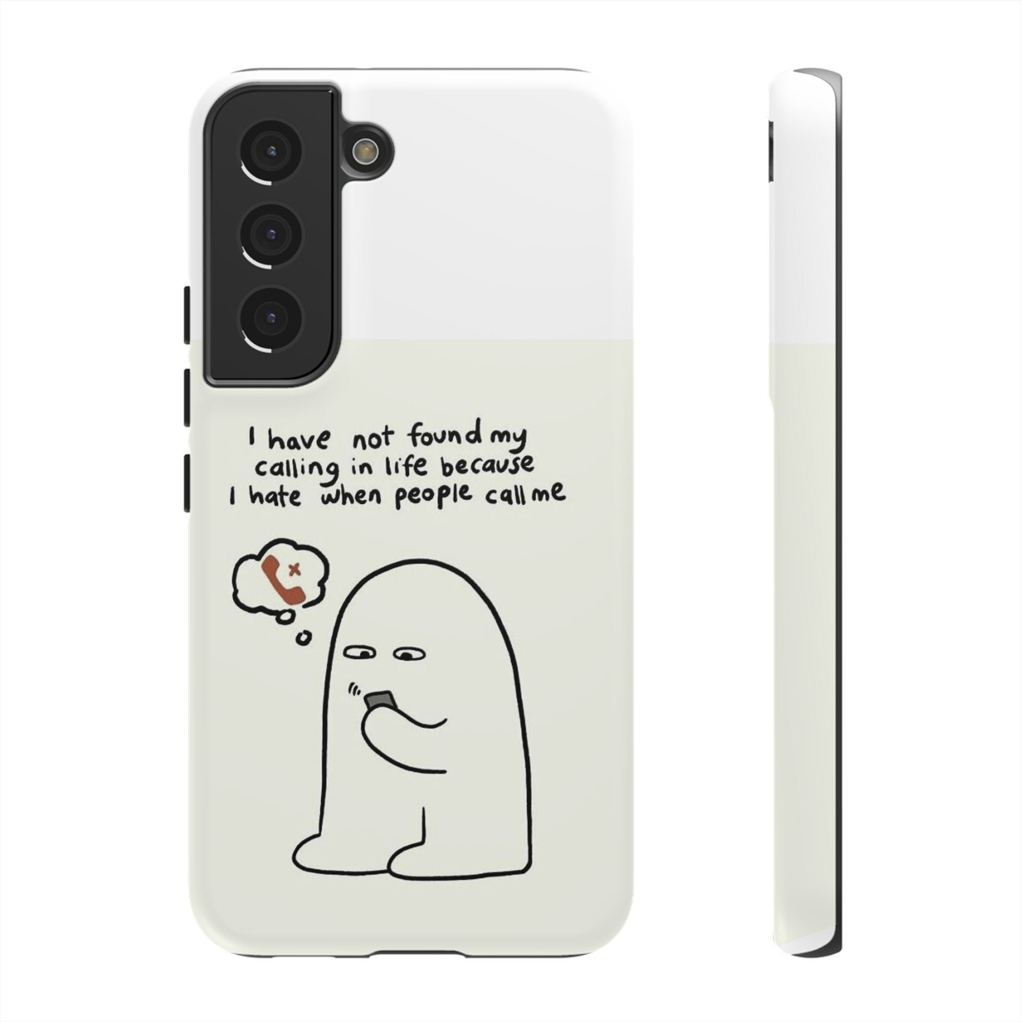 Funny Phone Case - "I Have Not Found My Calling in Life Because I Hate When People Call Me" Cartoon Ghost
