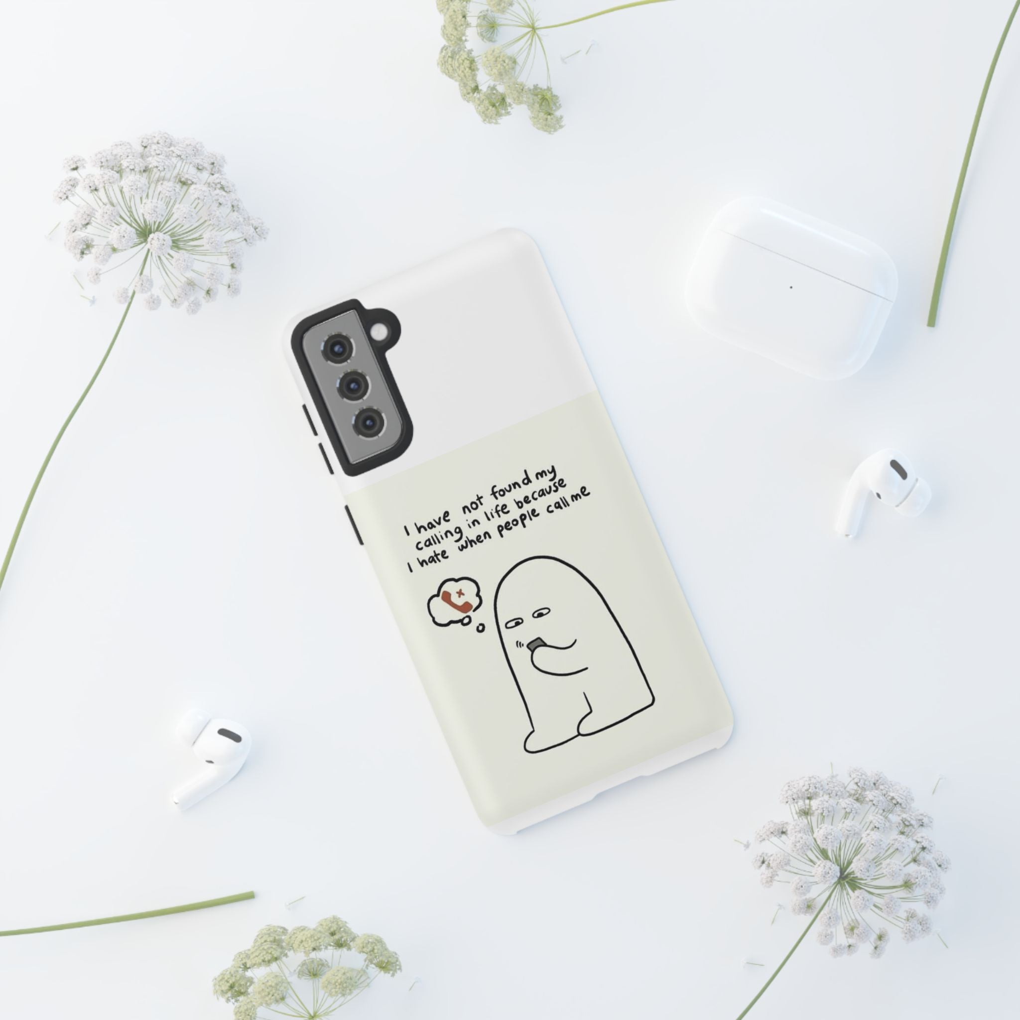 Funny Phone Case - "I Have Not Found My Calling in Life Because I Hate When People Call Me" Cartoon Ghost