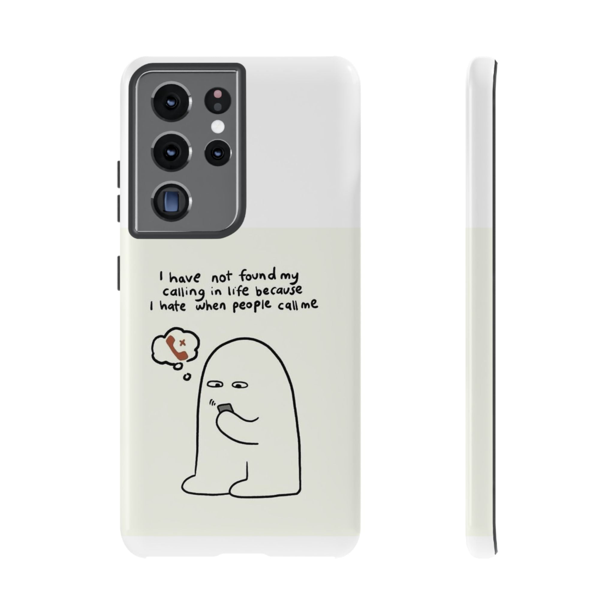 Funny Phone Case - "I Have Not Found My Calling in Life Because I Hate When People Call Me" Cartoon Ghost