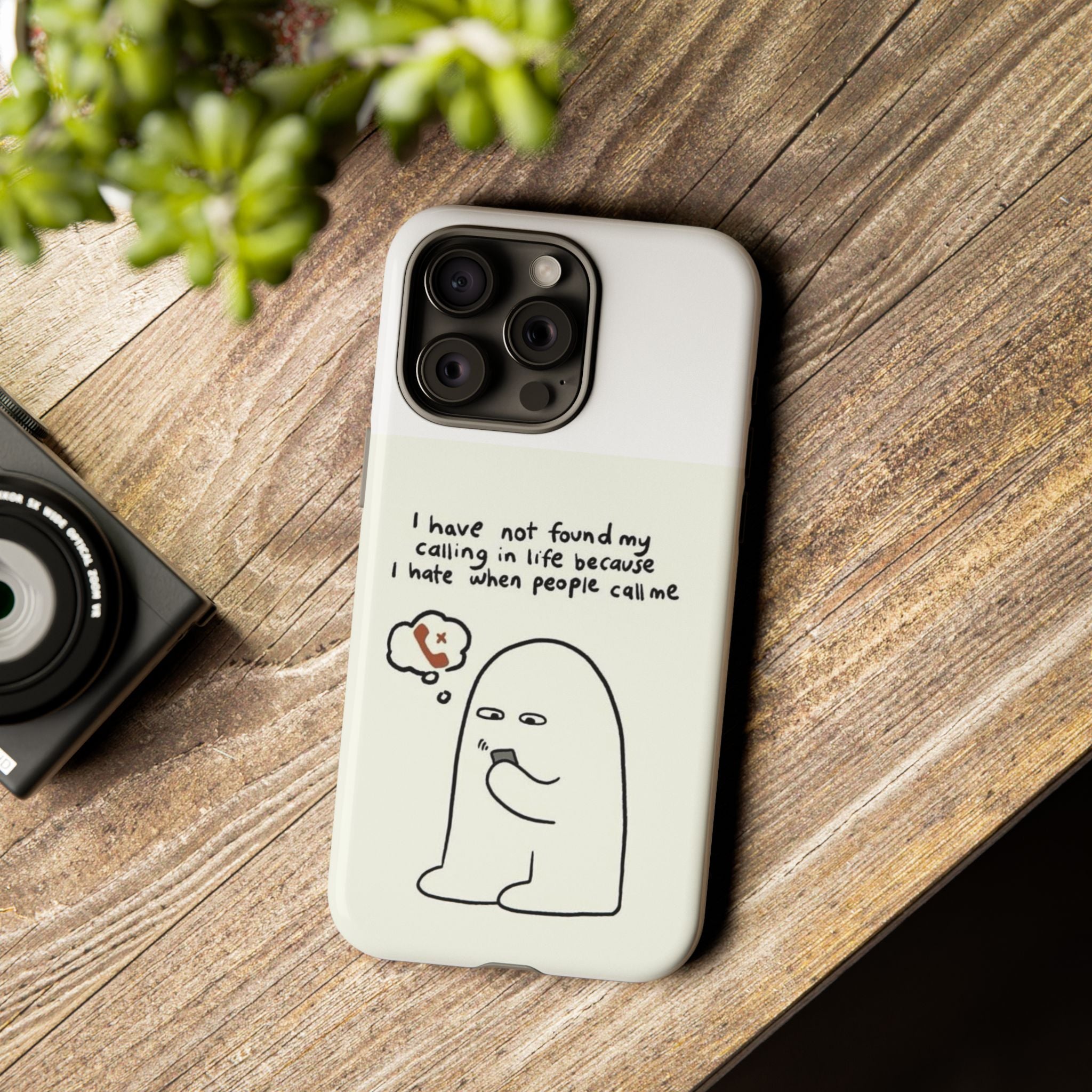 Funny Phone Case - "I Have Not Found My Calling in Life Because I Hate When People Call Me" Cartoon Ghost
