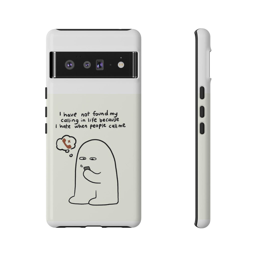 Funny Phone Case - "I Have Not Found My Calling in Life Because I Hate When People Call Me" Cartoon Ghost