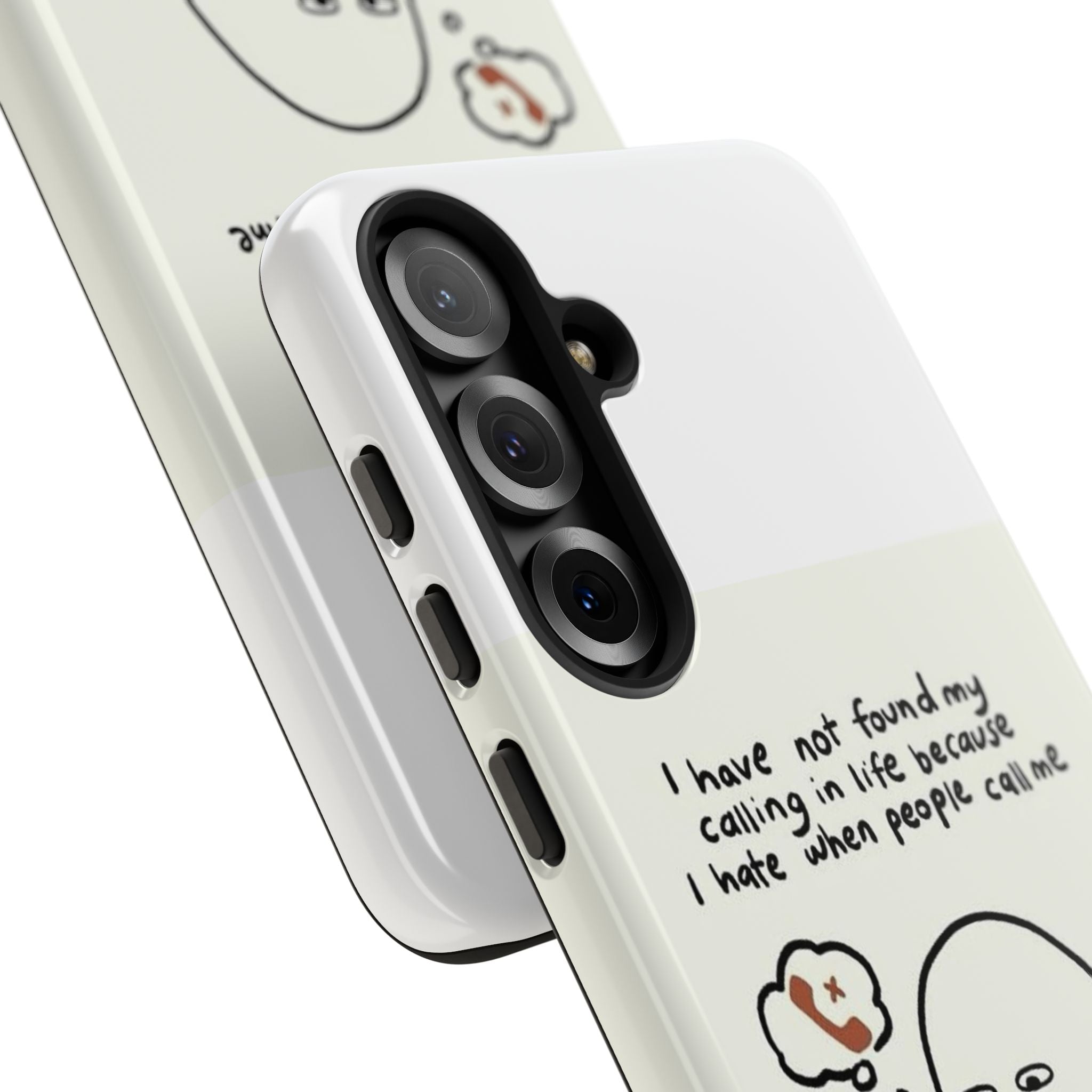 Funny Phone Case - "I Have Not Found My Calling in Life Because I Hate When People Call Me" Cartoon Ghost