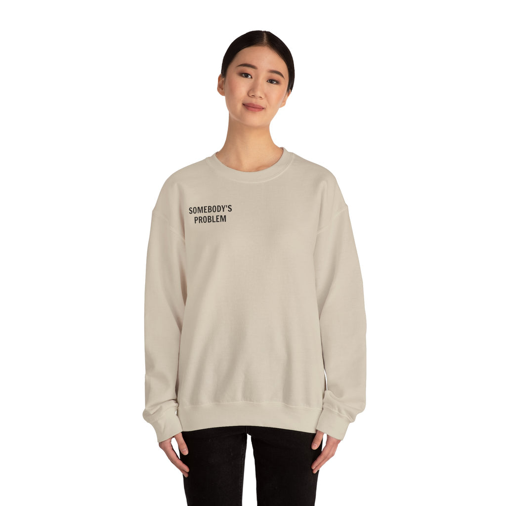 'Somebody's Problem' Matching Couples Sweatshirt