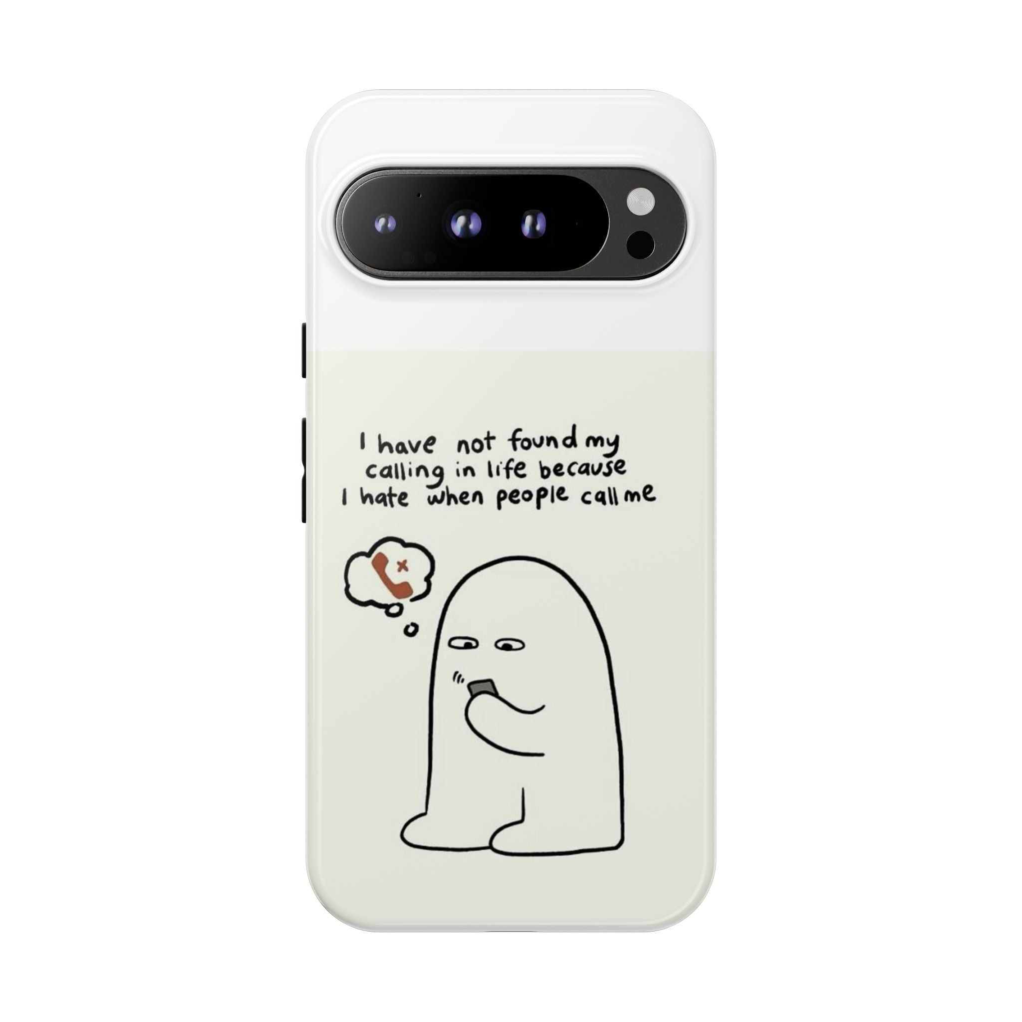 Funny Phone Case - "I Have Not Found My Calling in Life Because I Hate When People Call Me" Cartoon Ghost