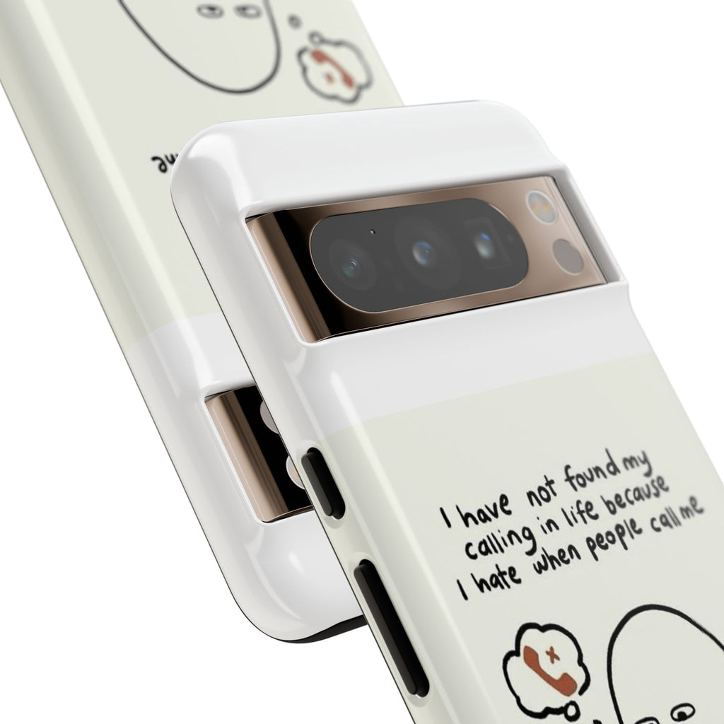 Funny Phone Case - "I Have Not Found My Calling in Life Because I Hate When People Call Me" Cartoon Ghost